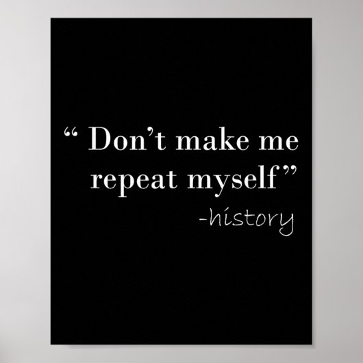 History Lover Tees History Funny Quote History Tea Poster (Voorkant)