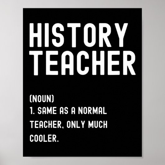 History Teacher Definition First Day Of School  Poster (Voorkant)