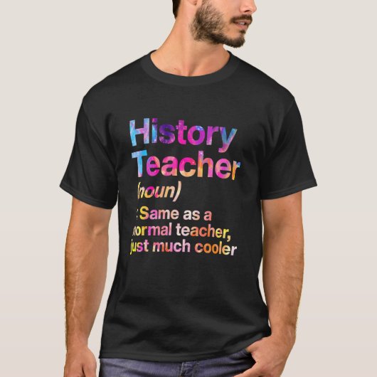 History Teacher Definition First Day Tie Dye Back T-shirt (Voorkant)