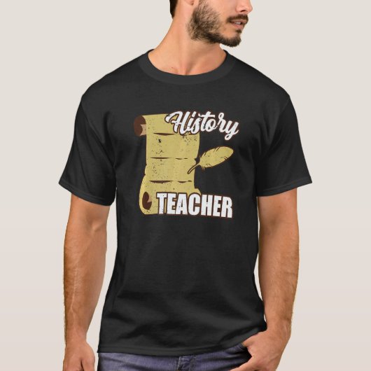 History Teacher Job Historic Historian T-shirt (Voorkant)