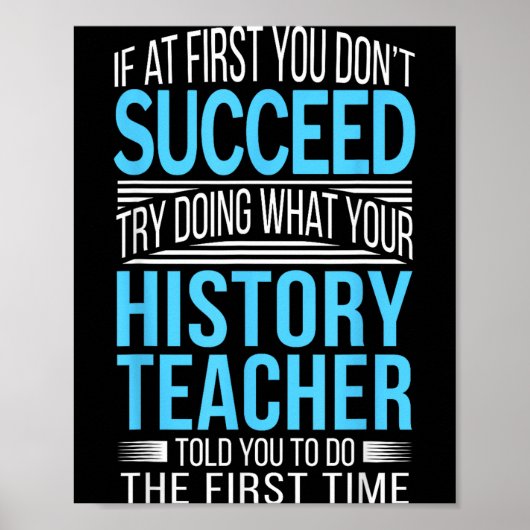 History Teacher Shirt If At First You Don't Succee Poster (Voorkant)
