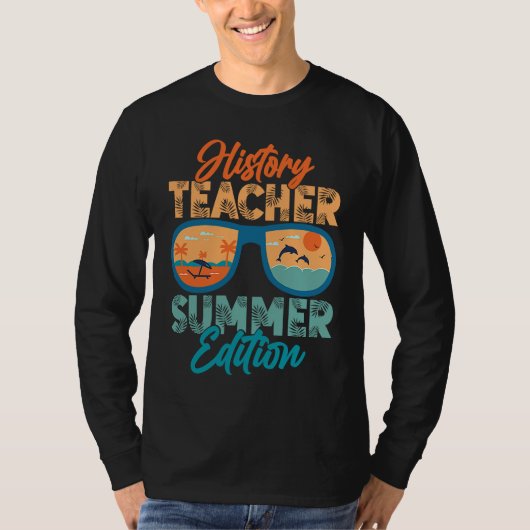 History Teacher Summer Edition Education Professor T-shirt (Voorkant)