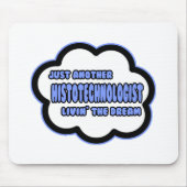 Histotechnologist ... The Dream Muismat (Voorkant)