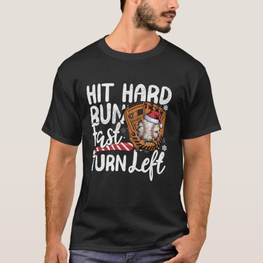 Hit Hard Run Fast Sla linksaf Baseball Christmas L T-shirt (Voorkant)