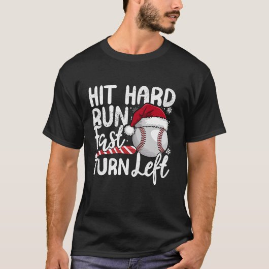 Hit Hard Run Fast Sla linksaf Baseball Christmas L T-shirt (Voorkant)