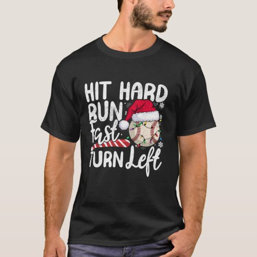 Hit Hard Run Fast Sla linksaf Baseball Christmas L T-shirt (Voorkant)