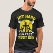 Hit Hard Run Fast Trust God Softball T-shirt (Voorkant)