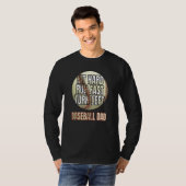 Hit Hard Run Fast Turn Left Baseball DAD Father's  T-shirt (Voorkant volledig)