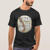 Hit Hard Run Fast Turn Left  Baseball Fan and Play T-shirt (Voorkant)