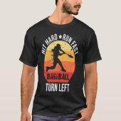 Hit Hard Run Fast Turn Left  Baseball Player Retro T-shirt (Voorkant)
