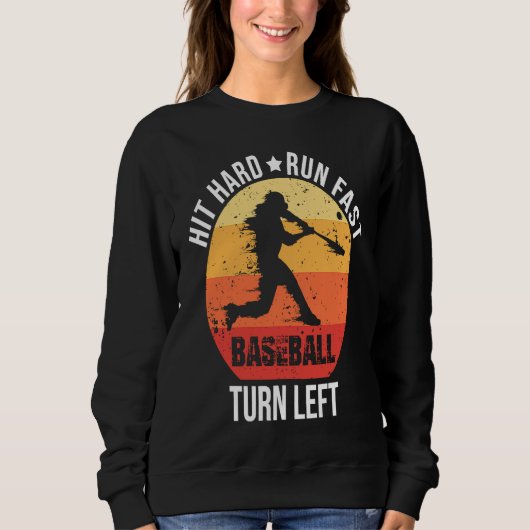 Hit Hard Run Fast Turn Left  Baseball Player Retro Trui (Voorkant)