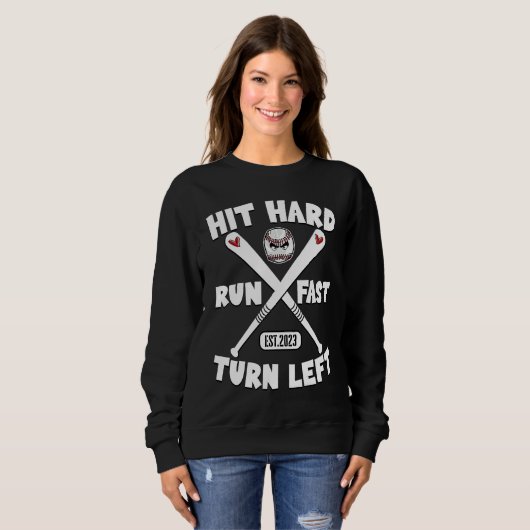 Hit Hard Run Fast Turn Left Baseball Squad Players Trui (Voorkant volledig)