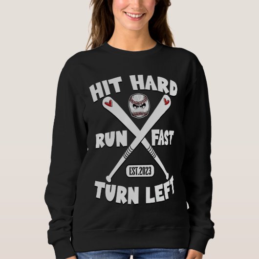 Hit Hard Run Fast Turn Left Baseball Squad Players Trui (Voorkant)