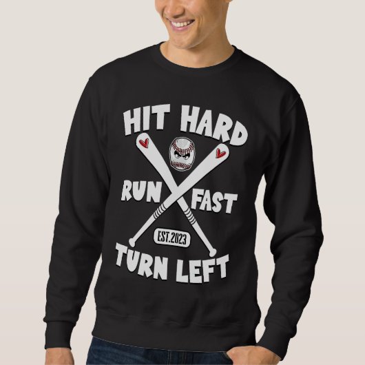 Hit Hard Run Fast Turn Left Baseball Squad Players Trui (Voorkant)
