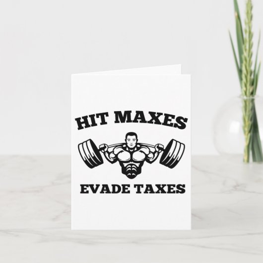 Hit Maxes Evade Taxes Funny Gym Fitness Lifting Wo Kaart (Voorkant)