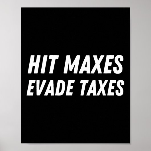 Hit Maxes Ontwijken Belastingen Grappig Gym Fitnes Poster (Voorkant)