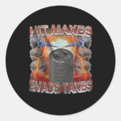 Hit Maxes Ontwijken Belastingen Grappige Gym Bodyb Ronde Sticker (Voorkant)