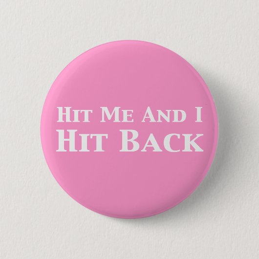 Hit me en ik hak terug cadeautjes ronde button 5,7 cm (Voorkant)