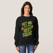 Hit Me With Your Best Squat, Workout Gym Fitness E Trui (Voorkant volledig)