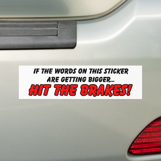 Hit the Brakes Funny Bumpersticker Humor (Op auto)
