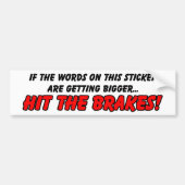 Hit the Brakes Funny Bumpersticker Humor (Voorkant)