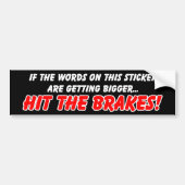 Hit the Brakes Funny Bumpersticker Humor (Voorkant)