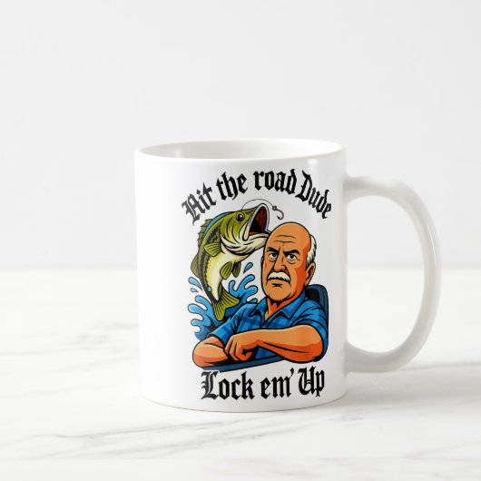 Hit The Road Dude Lock Em' Up Funny Design  Koffiemok (Rechts)