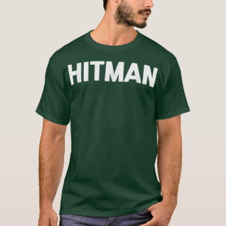 Hitmangrappige gezegde sarcastische nieuwigheids h t-shirt