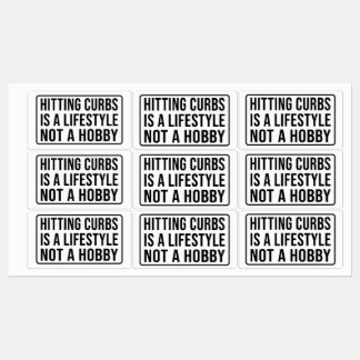 Hitting curbs is a lifestyle not a hobby Rectangu Labels