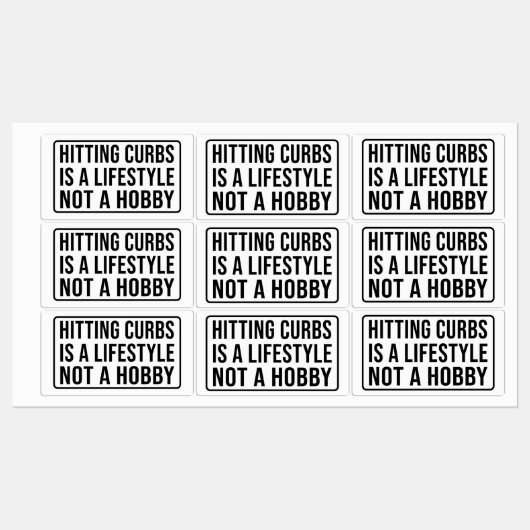 Hitting curbs is a lifestyle not a hobby Rectangu Labels (Vel)