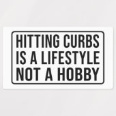 Hitting curbs is a lifestyle not a hobby Rectangu Labels (Design 1)