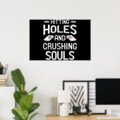 Hitting Holes Crushing Souls Funny Gift Poster (Thuiskantoor)
