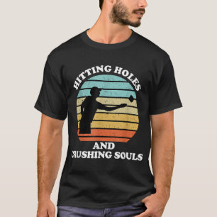 Hitting Holes en Crushing Souls Funny Cornhole T-shirt