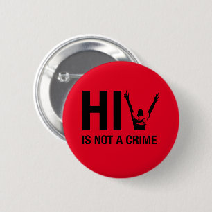 HIV is geen misdaad - HIV Stigma Awareness Ronde Button 5,7 Cm