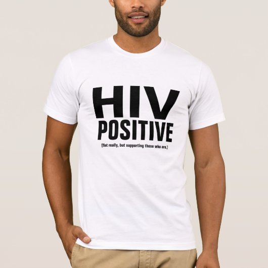 HIV POSITIEF T-SHIRT (Voorkant)
