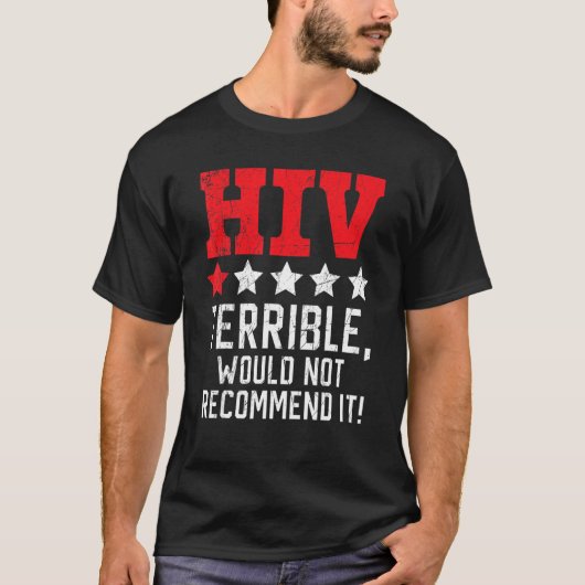 Hiv Terrible Would Not Recommend It Hiv Aids Aware T-shirt (Voorkant)