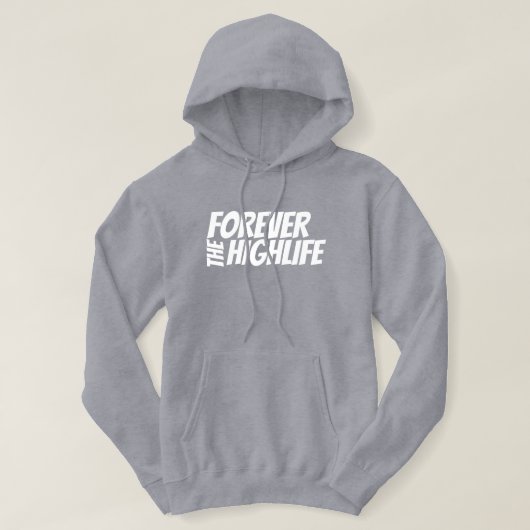 HLF "Forever the Highlife" Hoodie (Design voorkant)
