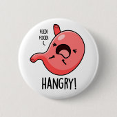 Hmad Funny Hungry Angry Stomach Pun Ronde Button 5,7 Cm (Voorkant)