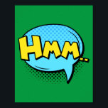 Hmm... Doordachte Pop Art Comic Contemplatie Poster<br><div class="desc">Voeg een vleugje intrige en nieuwsgierigheid toe aan uw ruimte met dit 'Hmm... ' pop art design. Geïnspireerd door de subtiele en reflecterende momenten in klassieke stripboeken,  legt dit stuk de essentie van contemplatie vast,  waardoor het een perfecte aanvulling is voor degenen die doordachte en expressieve kunst waarderen.</div>