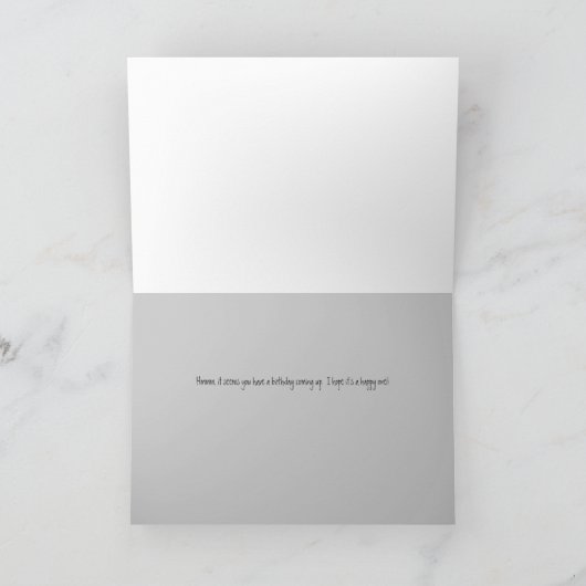 Hmmm, het lijkt erop dat je een verjaardag hebt. kaart (Binnen)