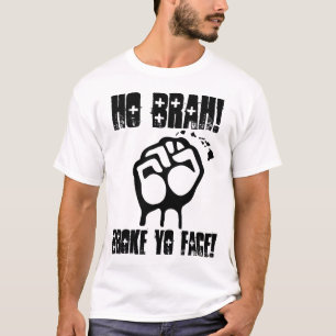Ho Brah. Broke Yo Face. Design. T-shirt