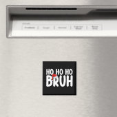 Ho Ho Bruh Grappige Kerstman Vakantie Magneet (Insitu (Vaatwasser))