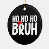 Ho Ho Bruh Grappige Kerstvakantie Keramisch Ornament (Links)