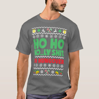 Ho Ho Heilig Im Hungover T-shirt