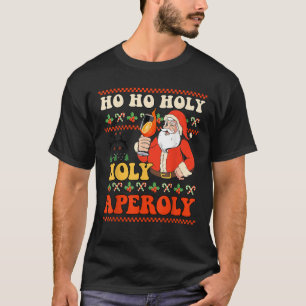 HO HO HEILIGE APEROLY X SANTA SPRITZ Aperollin Pre T-shirt