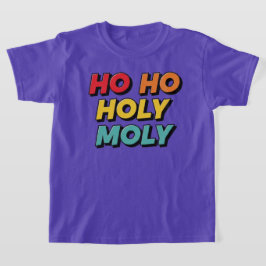 Ho Ho Heilige Moly Kerstmis T-shirt