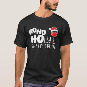 Ho Ho Heilige Stoel Im Drink Wijnalcohol Drink Wom T-shirt