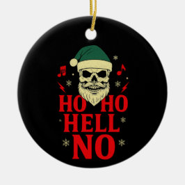 Ho Ho Hell No – Gothic Skull Santa Christmas Keramisch Ornament