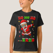 Ho Ho Ho Bruh Dab Santa Christmas Funny Kids Toddl T-shirt (Voorkant)