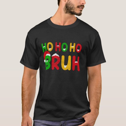 Ho Ho Ho Bruh Kerst Grappig Kerstman Hoed Mannen T-shirt (Voorkant)